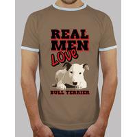 real men love bull terrier