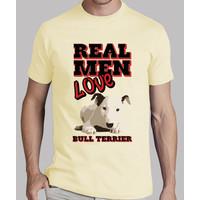 real men love bull terrier