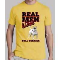 real men love bull terrier