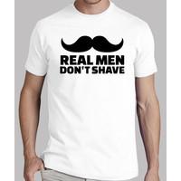 Real men donâ??t shave