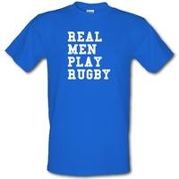 Real Men Play Rugby male t-shirt.