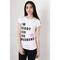 Ready for the Weekend Slogan Tee in White - S/M