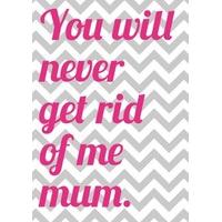 Rid of Me | Mother\'s Day card