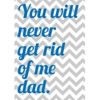 Rid of me | Father\'s Day card