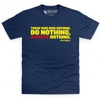 Risk Nothing T Shirt