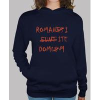 romani ite domum sweatshirt