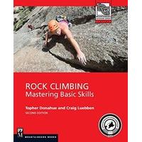 Rock Climbing: Mastering Basic Skills (Mountaineers Outdoor Experts Series)