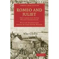 Romeo and Juliet: The Cambridge Dover Wilson Shakespeare (Cambridge Library Collection - Shakespeare and Renaissance Drama)
