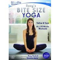 Roxys (Leyla from Emmerdale ITV1) Bite Size Yoga Define & Tone - 6 x 15 Minute Workouts - Fit For Life Series [DVD]
