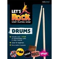 Rockschool: Let\'s Rock Start Playing Now (Drums)