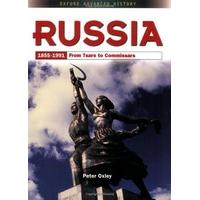 Russia 1855-1991: From Tsars to Commissars (Oxford Advanced History)