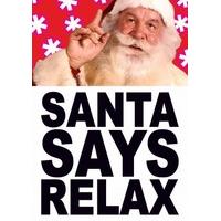 santa says relax funny christmas card