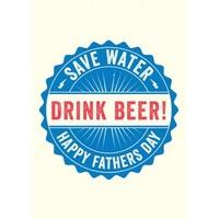 save water drink beer fathers day fd1012