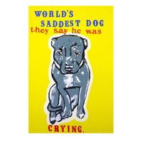 Saddest Dog In The World By Magda Archer