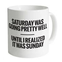 Saturday Becomes Sunday Mug