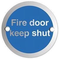 Satin Anodised Aluminium Circular Sign (72mm Diameter) Fire Door Keep Shut
