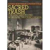 sacred trash the lost and found world of the cairo geniza jewish encou ...