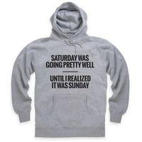 Saturday Becomes Sunday Hoodie