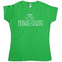 Saint Patrick\'s Day Women\'s T Shirt - World\'s Tallest Leprechaun