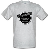 Sarcasm now being served 8 till late! male t-shirt.