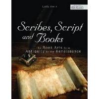 Scribes, Script, and Books The Book Arts from Antiquity to the Renaissance