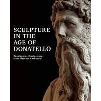 sculpture in the age of donatello renaissance masterpieces from floren ...