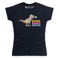 Science Ruined Dinosaurs T Shirt