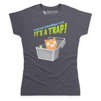 Schrodinger\'s Cat - It\'s A Trap! T Shirt