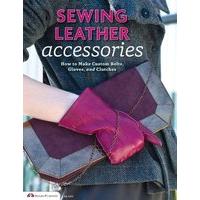 Sewing Leather Accessories: How To Make Custom Belts, Gloves, And Clutches