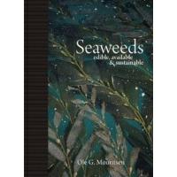 Seaweeds: Edible, Available, and Sustainable