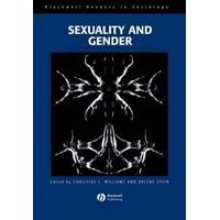 Sexuality and Gender (Blackwell Readers in Sociology) (Wiley Blackwell Readers in Sociology)