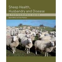 Sheep Health, Husbandry and Disease: A Photographic Guide