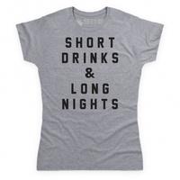 Short Drinks & Long Nights Skinnyfit T Shirt