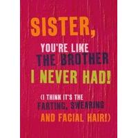Sister You\'re Like The Brother |Birthday Card | BC1521