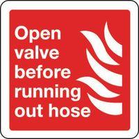 SIGN OPEN VALVE BEFORE RUN OUT HOSE 150 X 150 ALUMINIUM