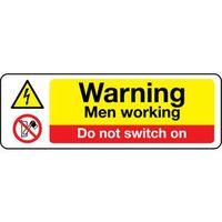 SIGN WARNING MEN WORKING DO NOT SWITCH 300 X 100 POLYCARB