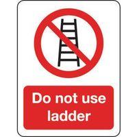 sign do not use ladder 250 x 300 polycarb