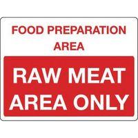 SIGN RAW MEAT AREA ONLY RIGID PLASTIC 400 x 300