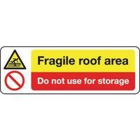 SIGN FRAGILE ROOF AREA DO NOT 300 X 100 VINYL