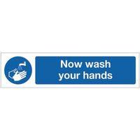 SIGN NOW WASH YOUR HANDS - -