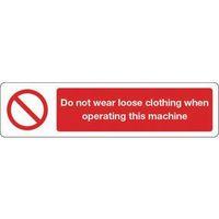 SIGN DO NOT WEAR LOOSE CLOTHING