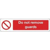 SIGN DO NOT REMOVE GUARDS - -