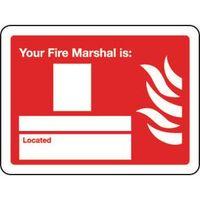 SIGN YOUR FIRE MARSHAL IS 200 X 150 RIGID PLASTIC