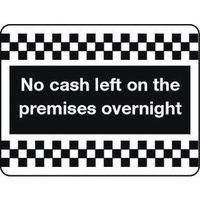 SIGN NO CASH LEFT ON THE PREMISE...