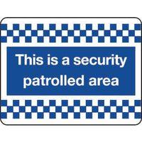 SIGN THIS IS A SECURITY PATROLLED 400 X 300 VINYL