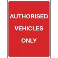 SIGN AUTHORIZED VEHICLES ONLY REFLECTIVE 300 x 400