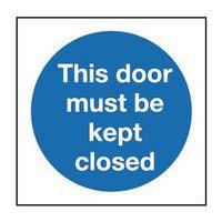 SIGN THIS DOOR MUST BE KEPT CLOSED 400 X 400 POLYCARB