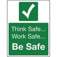 SIGN THINK SAFE WORK SAFE RIGID PLASTIC 150 x 200