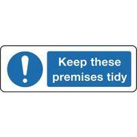 SIGN KEEP THESE PREMISES TIDY 300 X 100 POLYCARB