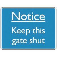 SIGN NOTICE KEEP THIS GATE SHUT 200X150 POLYCARBONATE